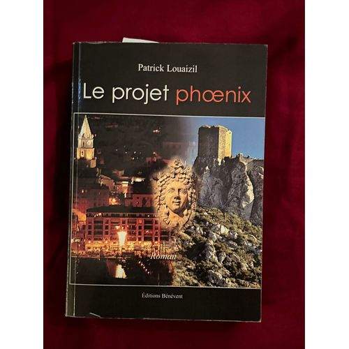 Le Projet Ph?nix. Patrick Louaizil   