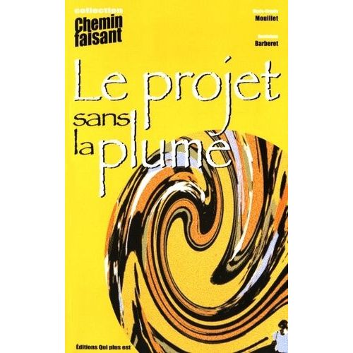 Le Projet Sans La Plume   de Mouillet Marie-Claude  Format Broch 