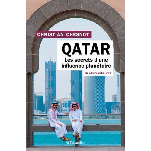 Le Qatar En 100 Questions  