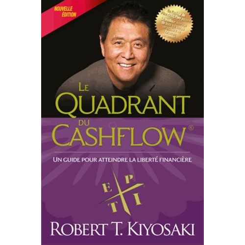 Le Quadrant Du Cashflow - Un Guide Pour Atteindre La Libert Financire   de Kiyosaki Robert  Format Broch 