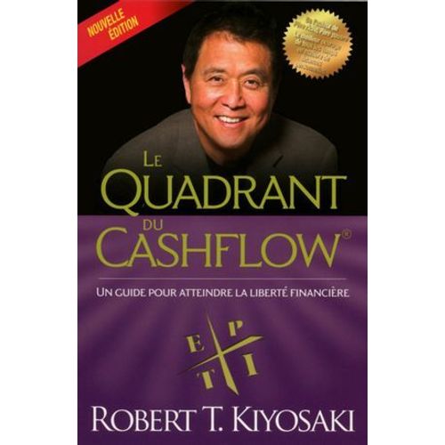 Le Quadrant Du Cashflow - Ne (Pre Riche, Pre Pauvre, La Suite)   de Robert T. Kiyosaki