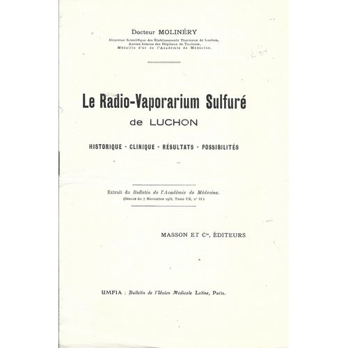 Le Radio-Vaporium Sulfur De Luchon : Historique - Clinique - Rsultats - Possibilits   de docteur molinry  Format Broch 