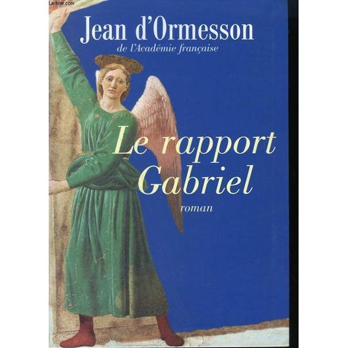 Le Rapport Gabriel. de Jean D' Ormesson