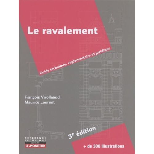 Le Ravalement - Guide Technique, Rglementaire Et Juridique   de Virolleaud Franois  Format Beau livre 