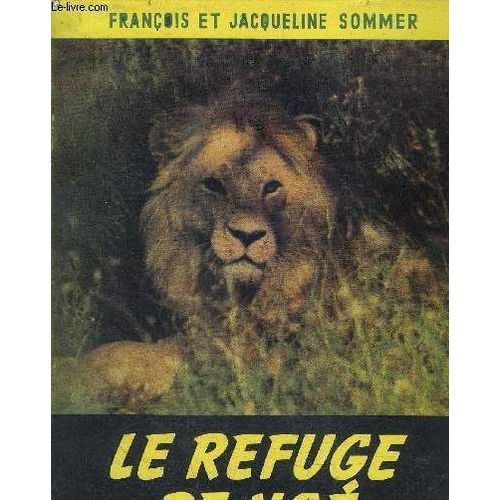 Le Refuge De Noe   de SOMMER FRANCOIS ET JACQUELINE
