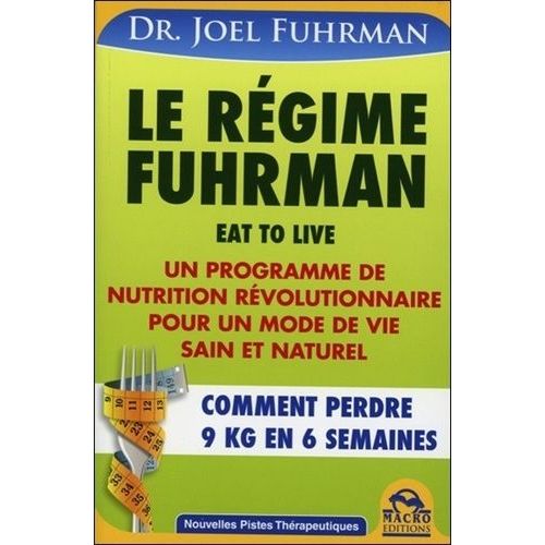 Le Rgime Fuhrman - Comment Perdre 9 Kg En 6 Semaines   de Fuhrman Jol  Format Broch 