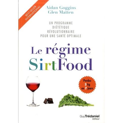 Le Rgime Sirtfood - Un Programme Dittique Rvolutionnaire Pour Une Sant Optimale    Format Grand Format 