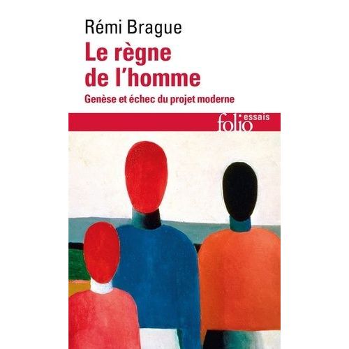 Le Rgne De L'homme - Gense Et chec Du Projet Moderne    Format Poche 
