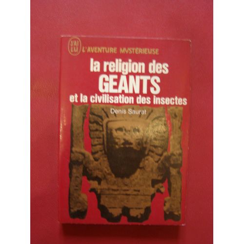 La Religion Des Geants Et La Civilisation Des Insectes   de Denis Saurat