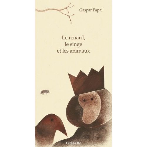 Le Renard, Le Singe Et Les Animaux   de jean de la fontaine  Format Album 