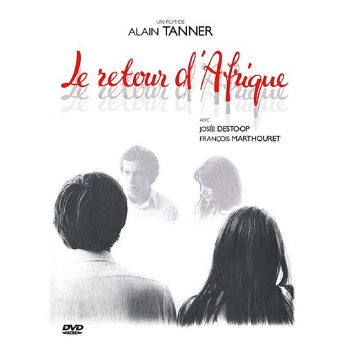 Le Retour D'afrique de Alain Tanner
