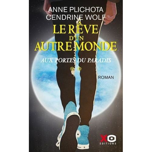 Le Rve D'un Autre Monde Tome 2 - Au Portes Du Paradis   de Plichota Anne  Format Beau livre 