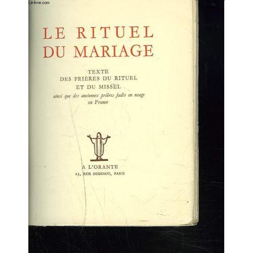 Le Rituel Du Mariage. Texte Des Prieres Du Rituel Et Du Missel   de COLLECTIF