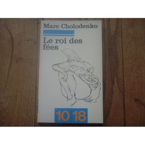 Le Roi Des Fees   de marc cholodenko