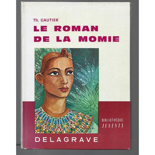 Le Roman De La Momie - Collection Juventa - Th. Gautier   de thophile gautier 