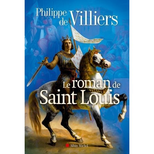 Le Roman De Saint Louis    Format Grand Format 