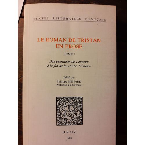 Le Roman De Tristan En Prose Tome I Les Aventures De Lancelot  La Fin De La 