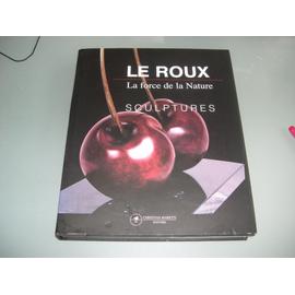 Le Roux La Force De La Nature Sculptures Plaquette Gerard Le Roux The Artist S Studio Petit Bebe Deviendra Grand Rakuten