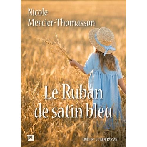 Le Ruban De Satin Bleu   de Mercier-Thomasson Nicole  Format Beau livre 