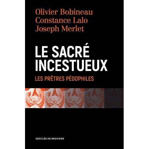 Le Sacr Incestueux - Les Prtres Pdophiles    Format Grand Format 