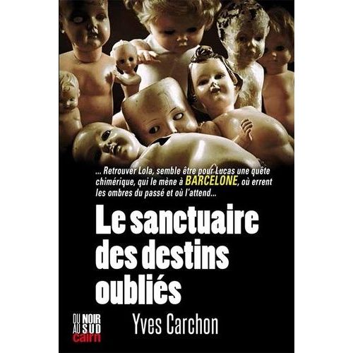 Le Sanctuaire Des Destins Oublis    Format Poche 