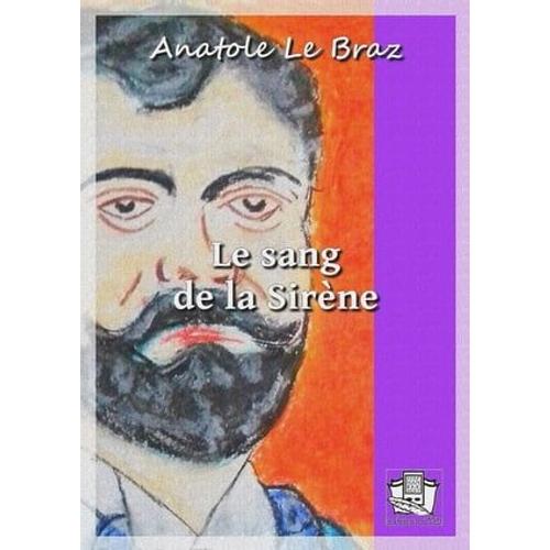 Le Sang De La Sirne   de Anatole le Braz