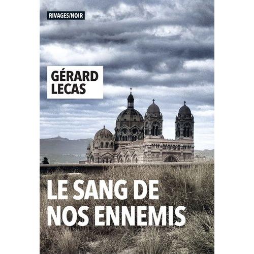 Le Sang De Nos Ennemis   de Lecas Grard  Format Beau livre 