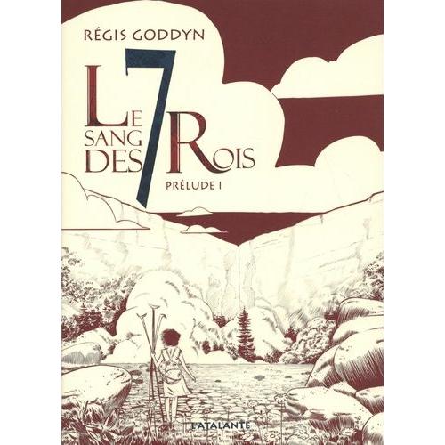 Le Sang Des 7 Rois - Prlude Tome 1   de Goddyn Rgis  Format Beau livre 