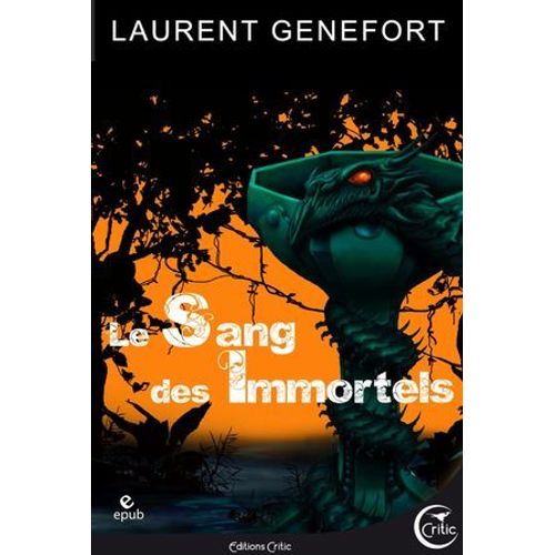 Le Sang Des Immortels   de Laurent Genefort