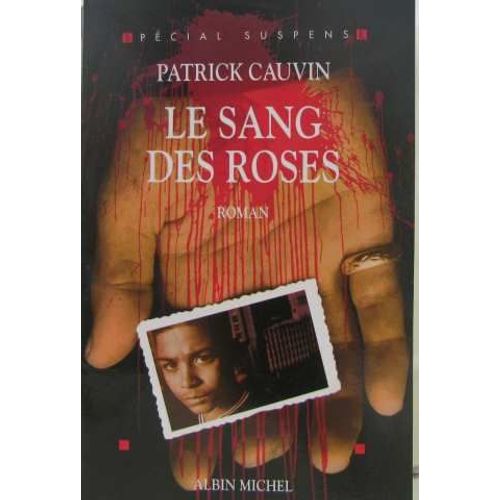 Le Sang Des Roses   de patrick cauvin