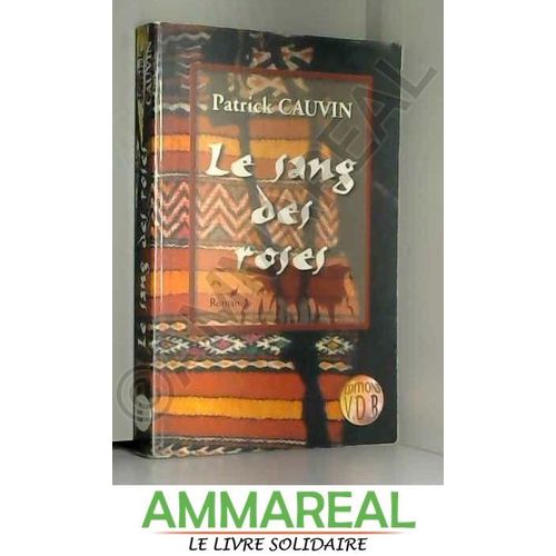 Le Sang Des Roses   de Patrick Cauvin  Format Broch 