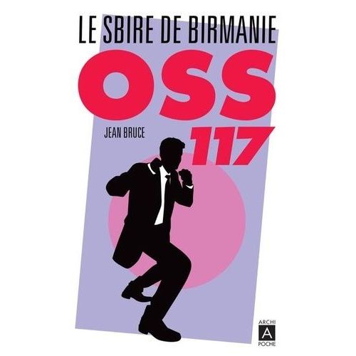 Oss 117 - Le Sbire De Birmanie   de Bruce Jean  Format Poche 