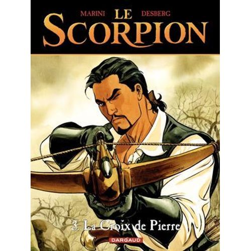 Le Scorpion - Tome 3 - La Croix De Pierre  
