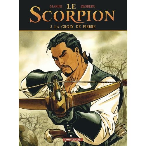 Le Scorpion - Tome 3 - La Croix De Pierre    Format Album 