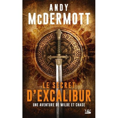 Une Aventure De Wilde Et Chase, T3 : Le Secret D'excalibur  