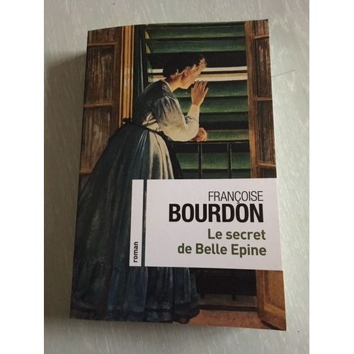 Le Secret De Belle Epine   de Franoise BOURDON  Format Broch 