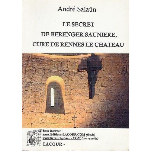 Le secret de Bérenger Saunière Curé de Rennes le Château Rakuten