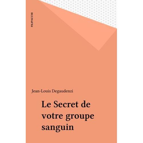 Le Secret De Votre Groupe Sanguin  