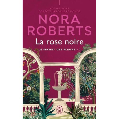 Le Secret Des Fleurs (Tome 2) - La Rose Noire  