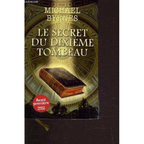 Le Secret Du Dixieme Tombeau.   de BYRNES MICHAEL