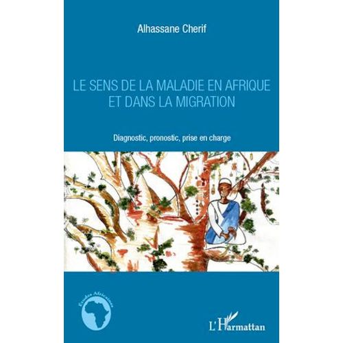 Le Sens De La Maladie En Afrique Et Dans La Migration  