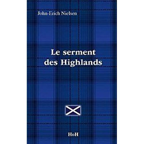 Le Serment Des Highlands   de JOHN-ERICH NIELSEN  Format Broch 