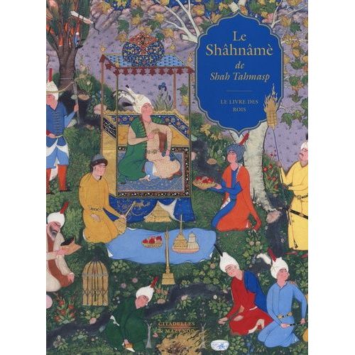 Le Shhnm De Shah Tahmasp - Le Livre Des Rois    Format Beau livre 