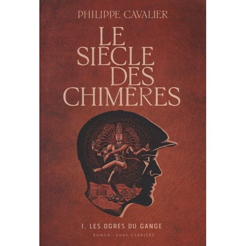 Le Sicle Des Chimres - Tome 1 - Les Ogres Du Gange    Format Beau livre 