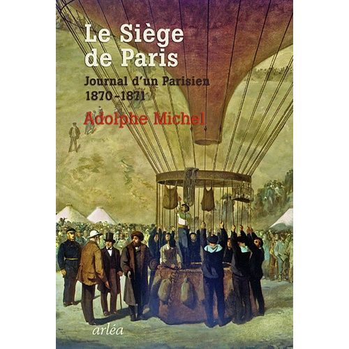 Le Sige De Paris - Journal D'un Parisien (1870-1871)   de Michel Adolphe  Format Broch 