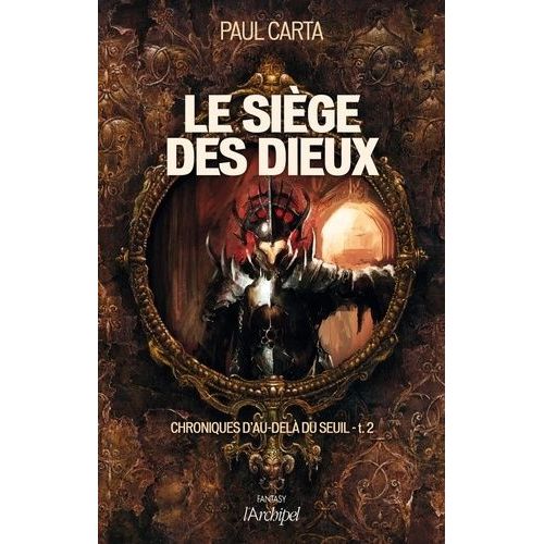 Chroniques D'au-Del Du Seuil - Tome 2 - Le Sige Des Dieux    Format Broch 