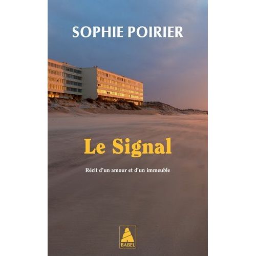 Le Signal - Rcit D'un Amour Et D'un Immeuble    Format Poche 