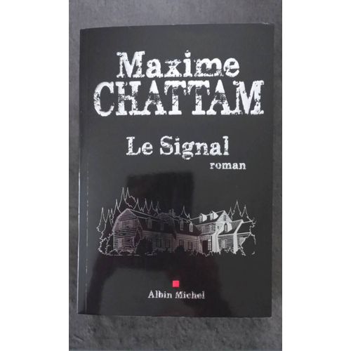 Le Signal : Maxime Chattam   
