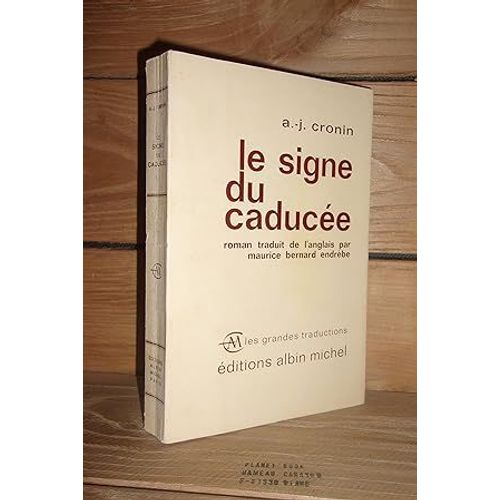 Le Signe Du Caducee - (A Song Of Sixpence)   de CRONIN Archibald Joseph - (Maurice Bernard Endrbe.) 