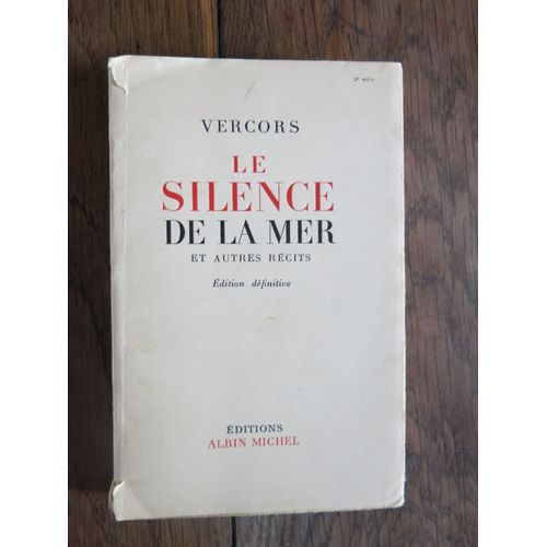 Le Silence De La Mer Et Autres Rcits De Vercors, dition Dfinitive. Albin Michel.1951   